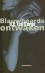 H.C. ten Berge - Blauwbaards Ontwaken