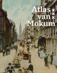Maarten Hell ; Mirjam Knotter - Atlas van Mokum