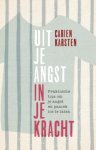 Carien Karsten - Uit je angst in je kracht Carien Karsten - Uit je angst in je kracht