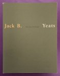 YEATS, JACK B. - Jack B. Yeats. The Late Paintings.