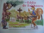 Frieswijk- Bouma, Sietske (tekeningen Wim de Jong) - Het grote avontuur van Eddie Eekhoorn, een ontdekkingsreis door Zuidwest Drenthe