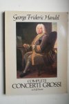 Handel, George Frideric - Complete Concerti Crossi in Full Score  from the deutsche Handelgesellschaft Edition edited by Friedrich Chrysander