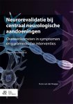 Frans van der Brugge 236857 - Neurorevalidatie bij centraal neurologische aandoeningen overeenkomsten in symptomen en paramedische interventies
