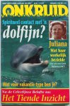 Breekveldt Paul, Bosch Han van den, Boer Herman Pieter de, e.a. - Onkruid tijdschrift  voor aarde lichaam en geest mei juni nr 110 1996 spiritiueel contact met dolfijn Juliana wat haar werkelijk bezielde  en wie was Greet Hofmans