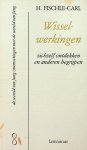 Fischle-Carl, Hildegund - Wisselwerkingen. Zichzelf ontdekken en anderen begrijpen