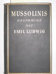 Ludwig, Emil - Mussolinis Gesprache mit Emil Ludwig, mit 8 Bildtafeln