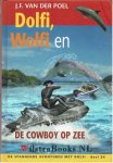 Poel, J.F. van der - Dolfi en Wolfi en de cowboy op zee   (deel 24)
