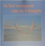 Koenders, Alexander - In het voetspoor van de Vikingen Koenders, Alexander - In het voetspoor van de Vikingen