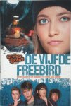 Bjorn Van den Eynde 232349, Marc Willems 107012 - Ghostrockers: De vijfde freebird Het verhaal van de populaire tv-reeks gaat verder