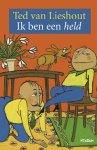 Lieshout, Ted van - Ik ben een held