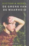 Redel, Victoria - De grens van de waarheid