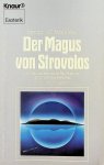 Markides, Kyriacos C. - Der Magus von Strovolos. Die faszinierende Welt eines spirituellen Heilers Markides, Kyriacos C. - Der Magus von Strovolos. Die faszinierende Welt eines spirituellen Heilers