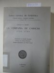 Hussey, Ronald D.: - La Compañia De Caracas 1728 - 1784 :