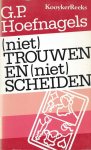 Hoefnagels, G.P. - Niet trouwen en niet scheiden