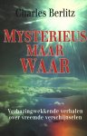Charles Berlitz, George Kwaad - Mysterieus maar waar - Charles Berlitz