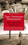 Marcel Bernard Sluszny - Twee Antwerpse diamantairs / Het verhaal van Irena