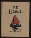 THIJSSE,JAC P. - IJsel. Te illustreeren met Verkade's plaatjes naar aquarellen van L.W.R. Wenckebach, Edzard Koning en Jan Voerman Jr.