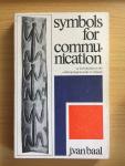 Baal, J. van - Symbols for communication. An introduction to the anthropological study of religion.