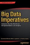 Soumendra Mohanty, Madhu Jagadeesh, Harsha Srivatsa - Big Data Imperatives