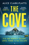 Alice Clark-Platts 174474 - The Cove An escapist locked-room thriller set on a paradise island