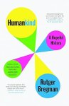 Rutger Bregman - Humankind: A Hopeful History