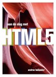 Andree Hollander - Aan de slag met HTML 5