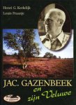 Henri G. Kerkdijk en Louis Fraanje - Jac. Gazenbeek en zijn Veluwe