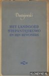 Dostojewski, F.M. - Het landgoed Stepantsjikowo en zijn bewoners (uit de memoires van een onbekende)