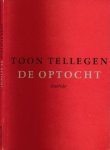 Tellegen, Toon - De Optocht: Verslag van een ooggetuige