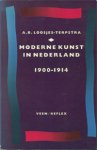 Loosjes-Terpstra, A.B.: - De moderne kunst in Nederland 1900-1914.