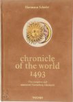 Hartmann Schedel, Stephan Füssel - Chronicle of the world The complete and annotated Nuremberg chronicle of 1493