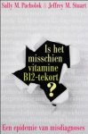Sally M. Pacholok , Jeffrey M. Stuart - Is het misschien vitamine B12 tekort? een epidemie van verkeerde diagnoses