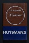 J.-K. HUYSMANS - A rebours.