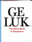 Bormans, Leo - Geluk. The world book of happiness. De wijsheid van 100 geluksprofessoren uit de hele wereld.