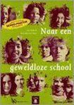 Jan Ruigrok, Ingeborg Th. Leijerzapf - Naar een geweldloze school