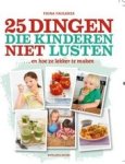 Fiona Faulkner - 25 dingen die kinderen niet lusten Fiona Faulkner - 25 dingen die kinderen niet lusten