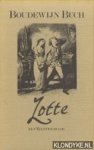 Buch, Boudewijn gesigneerd - Lotte, Een Wetheriade