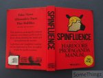 Nick McFarlane - Spinfluence: the Hardcore Propaganda Manual for Controlling the Masses. Fake News Special Edition.