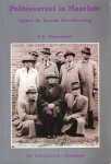 Hartendorf, G.E. - Politieverzet in Haarlem tijdens de Tweede Wereldoorlog, knokploeg, liquidatie,spionage