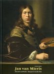 MIERIS (Jan) -  Hut, Margreet van der : - Jan van Mieris (1660-1690). His Life and Work.