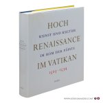 Kempers, Bram / Scheller, Robert W. / Ganzer, Klaus / Allen, Denise / a.o. - Hoch Renaissance im Vatikan. Kunst und Kultur im Rom der Päpste 1503–1534.