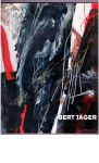 Jäger, Bert - Reising, Gert - Bert Jäger. Werke auf Papier 1961-1998