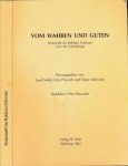 Neumaier, Otto (red.) - Vom Wahren und Guten: Festschrift für Balduin Schwarz zum 80. Geburtstag