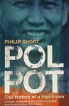 Philip Short - Pol Pot: the history of a nightmare
