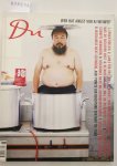 Du Kulturmedien AG (Hrsg.): - Du : No. 817 : Juni 2011 : Wer hat Angst vor Ai Weiwei? :