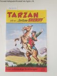 Burroughs, Edgar Rice: - Tarzan stellt vor: "Der Kleine Sheriff": Heft 138. Sammlerausgabe: