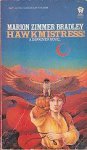 Bradley, Marion Zimmer - Darkover: The Ages of Chaos 2: Hawkmistress!