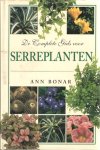 Bonar, Ann - De complete gids voor serreplanten