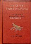 Coward, T.A. - Life of the Wayside & Woodland