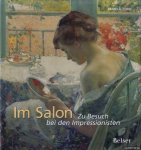 Todd, Pamela - Im Salon: Zu Besuch bei den Impressionisten